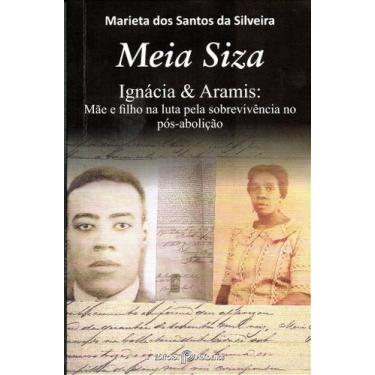 Imagem de Meia Siza - Ignácia e Aramis: Mãe e filho na luta pela sobrevivência n