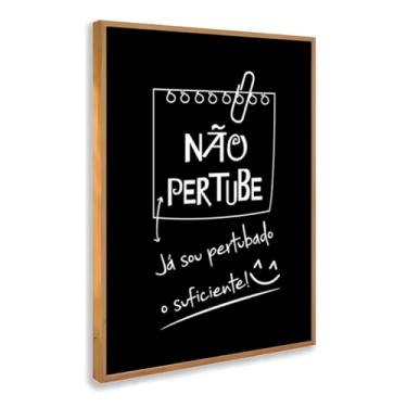 Imagem de Quadro Decorativo Não Perturbe Com Moldura Frase Engraçada Descontraída Criativa Humor Preto Branco Placa Aviso Quarto Escritório Decoração