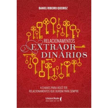 Imagem de Relacionamentos Extraordináriosx4 Chaves Para Você Ter Relacionamentos
