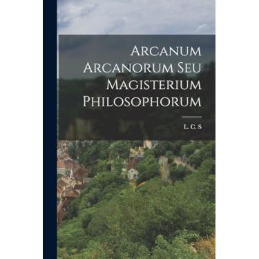 Imagem de Arcanum Arcanorum Seu Magisterium Philosophorum