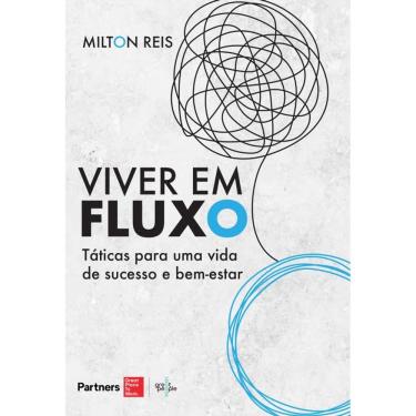 Imagem de Viver em fluxo: Táticas para uma vida de sucesso e bem-estar
