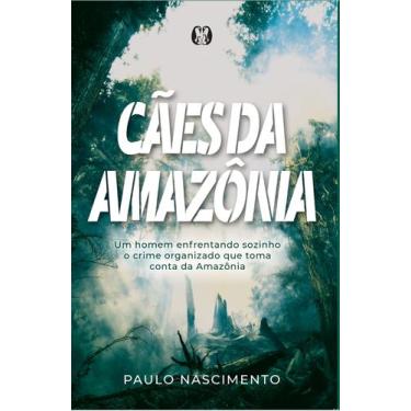 Imagem de Livro - Cães da Amazônia