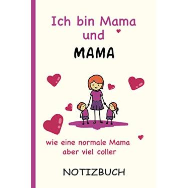 Imagem de Ich bin Mama und Mama wie eine normale Mama aber viel coller: A5 Notizbuch als Geschenk für eine Mama - A5 /punktiert - | Mama Geschenke zum Geburtstag|Geburtstagsgeschenk Kollegin
