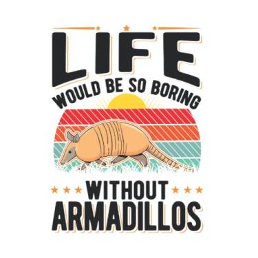 Imagem de Notebook With Armadillo: Life Would Be So Boring Without Armadillos / 6x9 Inches / 120 ruled Sites