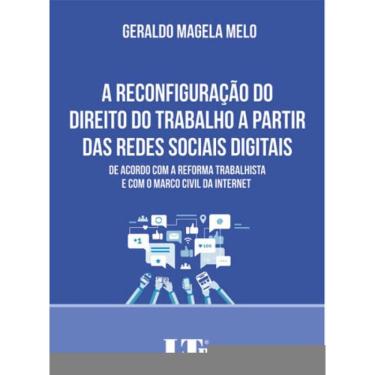 Imagem de Reconfiguraçao Do Direito Do Trabalho A Partir Das Redes Sociais Digitais, A