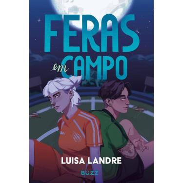 Imagem de Livro - Feras em campo, por Luisa Landre - Editora Buzz