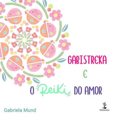 Imagem de Gabistreka e o Reiki do Amor