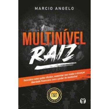 Imagem de Multinível raiz: descubra como quitar dívidas, aumentar sua renda e al