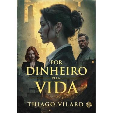 Imagem de Por Dinheiro, Pela Vida