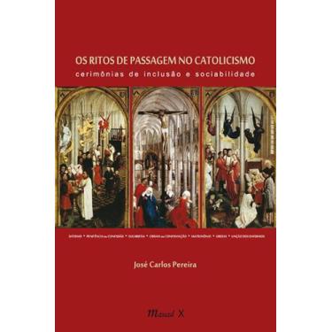 Imagem de Os Ritos de Passagem no Catolicismo: cerimônias de inclusão e sociabil