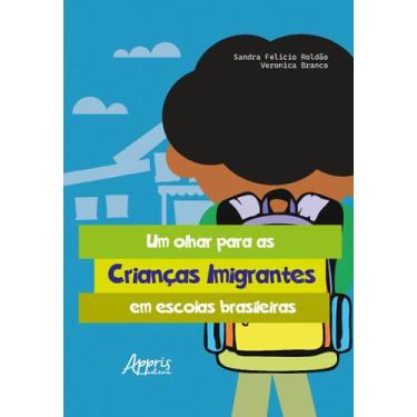 Imagem de Livro - Um olhar para as crianças imigrantes em escolas brasileiras