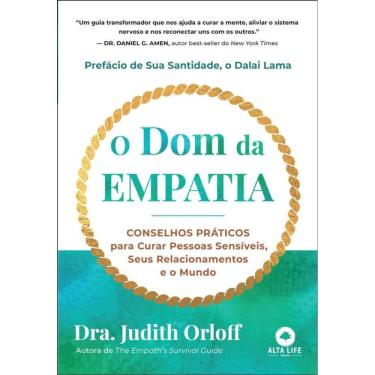 Imagem de O Dom Da Empatia: Conselhos Práticos Para Curar Pessoas Sensíveis, Seus Relacionamentos E O Mundo