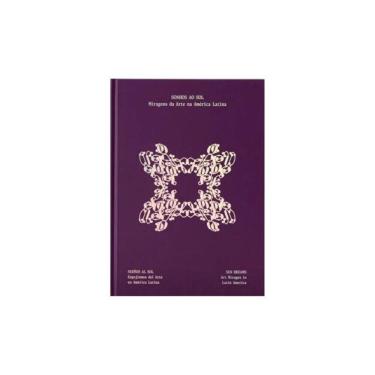 Imagem de Sonhos Ao Sol - Miragens Da Arte Na América Latina
