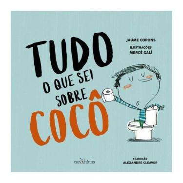 Imagem de Tudo O Que Sei Sobre Cocô