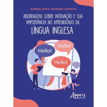 Imagem de Abordagens Sobre Motivação E Sua Importância No Aprendizado Da Língua Inglesa