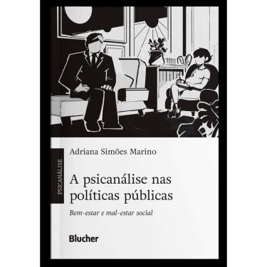 Imagem de A Psicanálise Nas Políticas Públicas - Bem-Estar e Mal-Estar Social