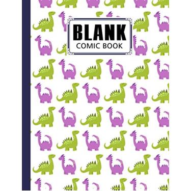 Imagem de Blank Comic Book: Blank Comic Book dinosaur Cover, Draw Your Own Comics - 120 Pages of Fun and Unique Templates - A Large 8.5" x 11" Notebook and Sketchbook for Kids and Adults to Unleash Creativity