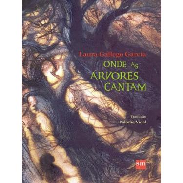 Imagem de Livro - Onde As Arvores Cantam - 2ª Ed - EDICOES SM LITERATURA, 2, 18 