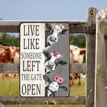 Imagem de Presentes de vaca vintage placa decorativa de vaca Live Like Someone Left The Gate Placa de lata aberta para casa fazenda cerca banheiro quarto decoração de parede 8x12 polegadas (3137)