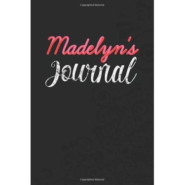 Imagem de Madelyn's Personalized Journal: Specialized Daily Journal for girls or women named Madelyn