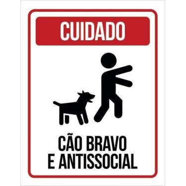 Imagem de Placa Cuidado Cão Bravo E Antissocial 27X35 - Sinalizo