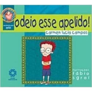 Imagem de ODEIO ESSE APELIDO!   Coleção sinto tudo isso e mais um pouco. - Escal