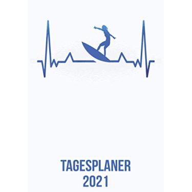 Imagem de Tagesplaner 2021: DIN A4 Kalender von 01/2021 - 12/2021 1 Tag = 1 Seite mit großem Tageskalender und großartiger Übersicht. Monatsübersicht, ... Surfen Surfboard Surfer heartbeat herzschlag