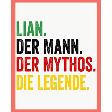 Imagem de Lian Der Mann Der Mythos Die Legende: Personalisiertes Geschenk Für Lian, 8x10 inches Notizbuch mit 120 Seiten, Individuelle Geschenkidee notizbuch blanko