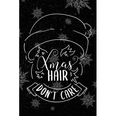 Imagem de Christmas Hair Don’t Care Christmas Journal: Matte Softcover, 100 Pages 6 x 9 format, lined journal for your to do's of your upcoming christmas time and party