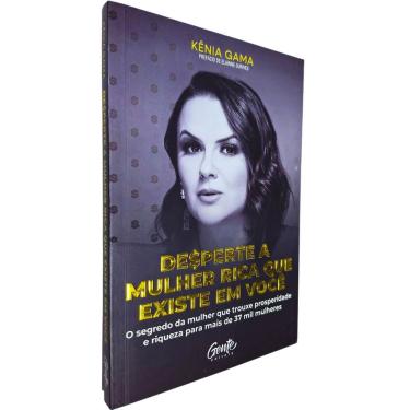 Imagem de Desperte a Mulher Rica que Existe em Você: O Segredo da Mulher que Trouxe Prosperidade e Riqueza Para Mais de Kênia Gama