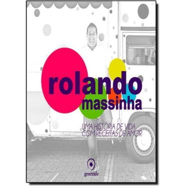 Imagem de Livro Rolando Massinha: Uma História De Vida Com Receitas