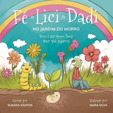 Imagem de FÉ LICI DADI: No jardim do morro – Bom é ser quem Deus quer que sejamos.