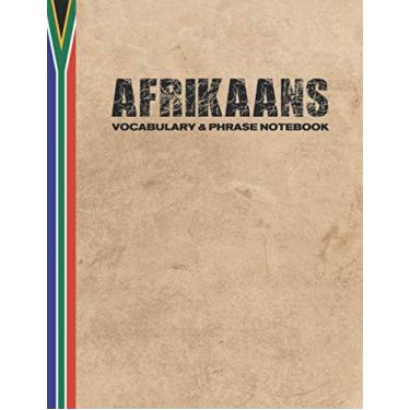 Imagem de Afrikaans Vocabulary and Phrase Notebook: For Learning Language | Study Journal and Diary | A Book With Prompts To Write Down Words & Sentences To Be Memorized