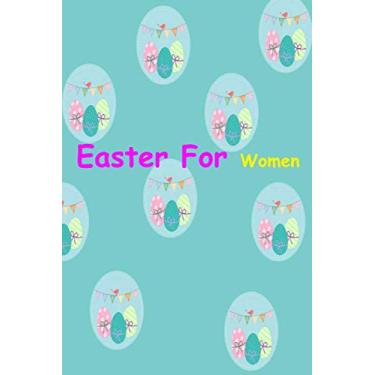Imagem de Easter for Women Journal Notebook Easter Days Drawing Sketching Paper Blank with Lined: Black White Interior Note Diary Sketchbook Blank Empty Space ... Lady Celebration Page 155 Size 6 x 9 Inch