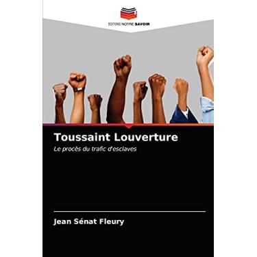 Imagem de Toussaint Louverture: Le procès du trafic d'esclaves
