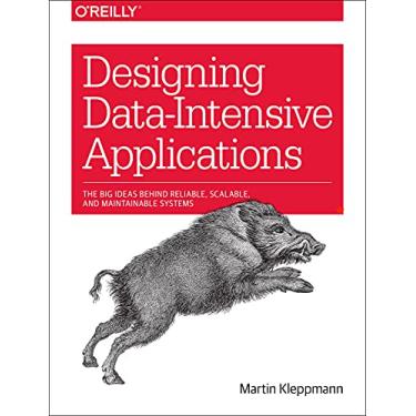Imagem de Designing Data-Intensive Applications: The Big Ideas Behind Reliable, Scalable, and Maintainable Systems