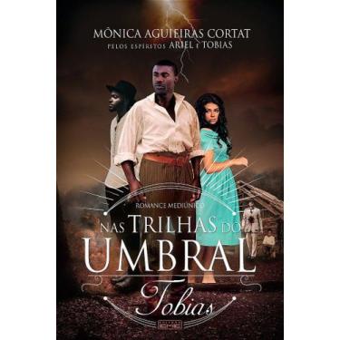 Imagem de Nas Trilhas do Umbral - Tobias - Romance - EME