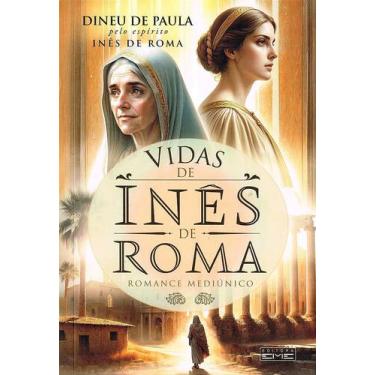 Imagem de Vidas de Inês de Roma - Romance sobre a Fé e a História - EME