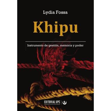 Imagem de Khipu. Instrumento de gestión, memoria y poder-Espanhol