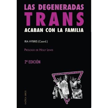 Imagem de Las degeneradas trans acaban con la familia  - Espanhol
