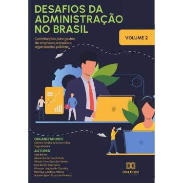 Imagem de Desafios da Administração no Brasil - contribuições para gestão de empresas privadas e organizações