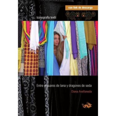 Imagem de Entre jaguares de lana y dragones de seda - Espanhol