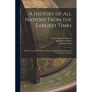 Imagem de A History of All Nations From the Earliest Times: Being a Universal Historical Library by Distinguished Scholars in Twenty-four Volumes; 1