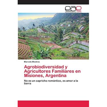 Imagem de Agrobiodiversidad y Agricultores Familiares en Misiones, Argentina: No es un capricho romántico, es amor a la tierra