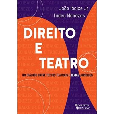 Imagem de Direito e Teatro: um Diálogo Entre Textos Teatrais e Temas Jurídicos