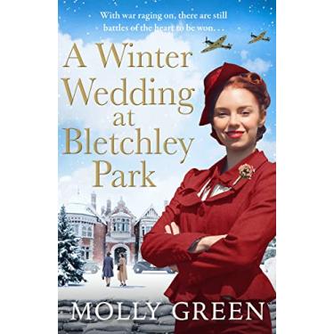 Imagem de A Winter Wedding at Bletchley Park: A new, inspiring Winter 2022 release from the bestselling author of World War 2 historical fiction saga: Book 2