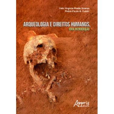 Imagem de Arqueologia E Direitos Humanos, Uma Introdução