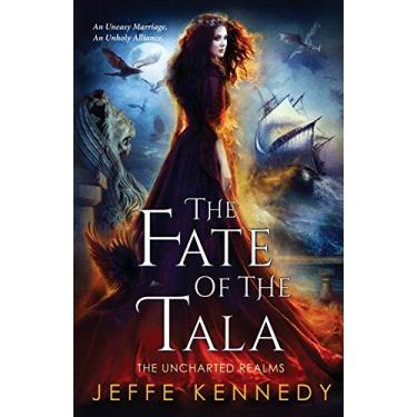 Imagem de The Fate of the Tala: The Uncharted Realms Book 5