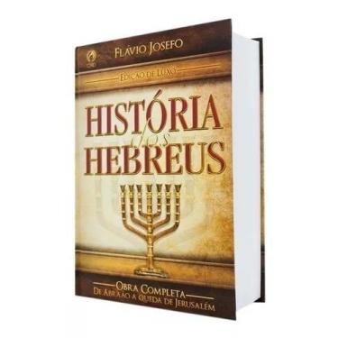 Imagem de Livro Historia Dos Hebreus - Edicao De Luxo Autor Flavio Josefo