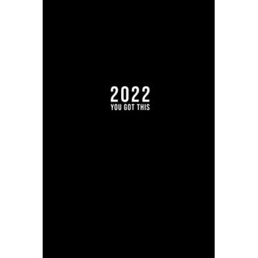 Imagem de 2022: Daily Planner With Hourly Time Slots 5am - 11pm | 6 x 9 Dated Agenda | 1 Page Per Day | Monday Start Appointment Calendar | Day By Day Organizer Book | Soft-Cover you got this